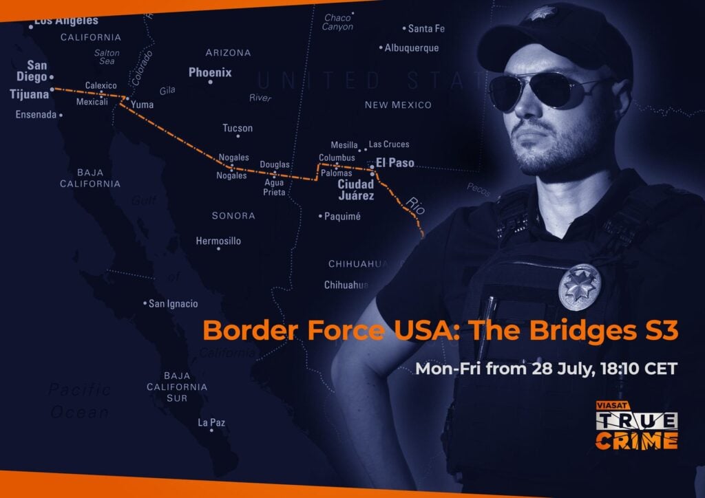Viasat True Crime Borderforce USA season 3 Landscape Лято на серийните убийци, Змията и Не вдигай телефона по Viasat TRUE CRIME