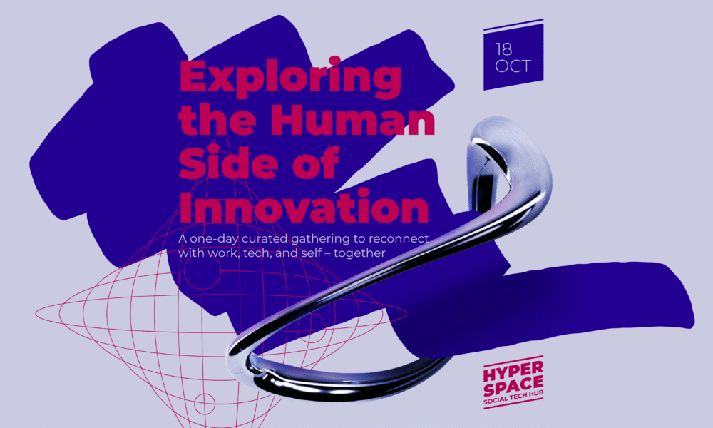 Hyperspace birthday 25 official post and event Hyperspace 3th birthday event cover 1080x1080px Exploring the Human Side of Innovation: когато технологията срещне човечността