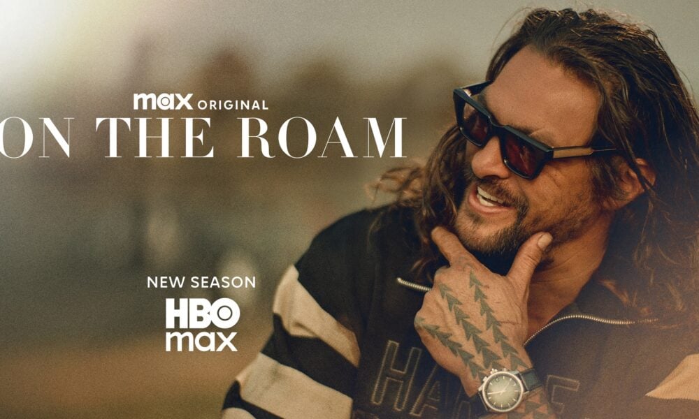 on the roam 6a0f73c7cd152 "По широкия път" с Джейсън Момоа се завръща с 2-ри сезон в HBO Max